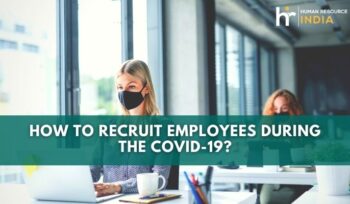 Tips to recruit employees during the covid-19.