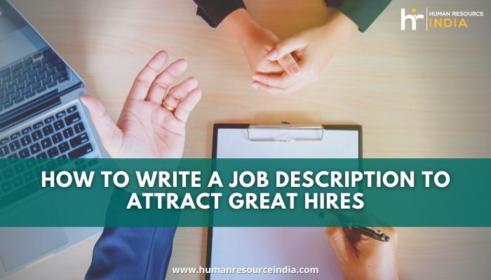 A job description is like the recruiter’s sales pitch to potential candidates.