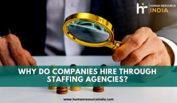 Various companies hire through staffing agencies because they give them satisfying results expeditiously.