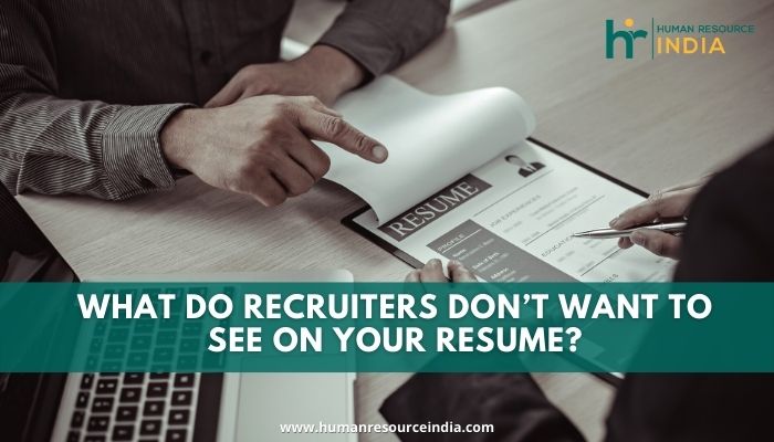 Every recruiter has their own list of things they don't want to see on resume, and you never know who's going to see yours